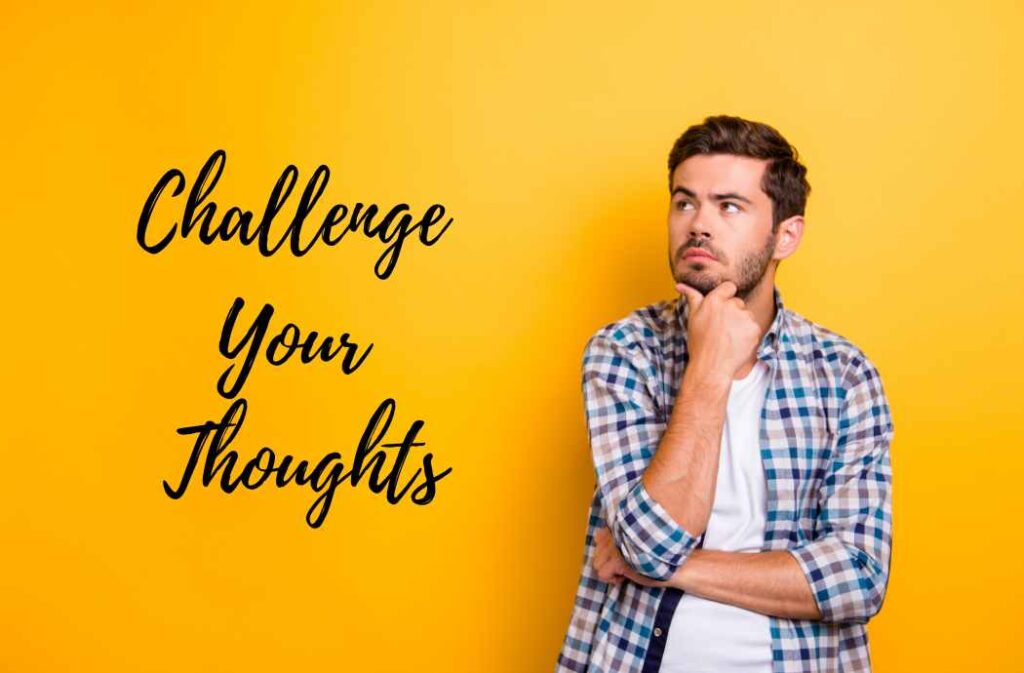 negative thinking challenge thoughts